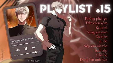 Playlist #15•Hắn tồi, tồi yêu của tinh 🤫•| mh x ashley