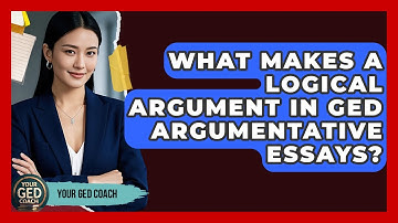 What Makes A Logical Argument In GED Argumentative Essays? - Your GED Coach