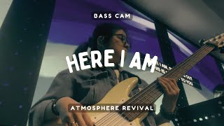 Here I Am - Atmosphere Revival (Bass  Cam)