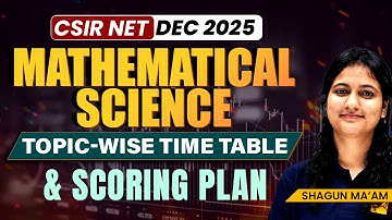 CSIR NET Mathematical Science Dec 2025 | Topic-Wise Time Table & Scoring Plan  VedPrep Maths Academy