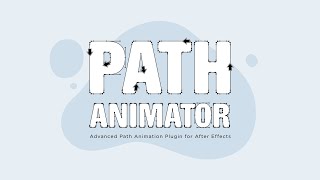Full Path Animator v1.0 for After Effects Guide