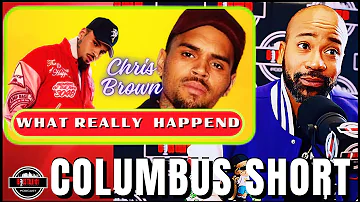 Columbus Short on Chris Brown and What Really Happened!