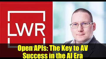 Open APIs: The Key to AV Success in the AI Era
