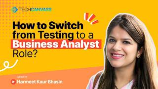 How to Switch from Testing to a Business Analyst Role? | Career Transition Roadmap