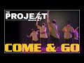 THE PROJEKT | "Come & Go"