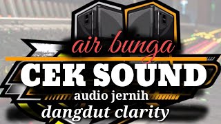 CEK SOUND◇AIR BUNGA◇ENAK DI DENGAR♡NÝAMAN DI HATI《》COVER