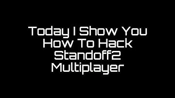 How To Hack Standoff Multiplayer (Root)