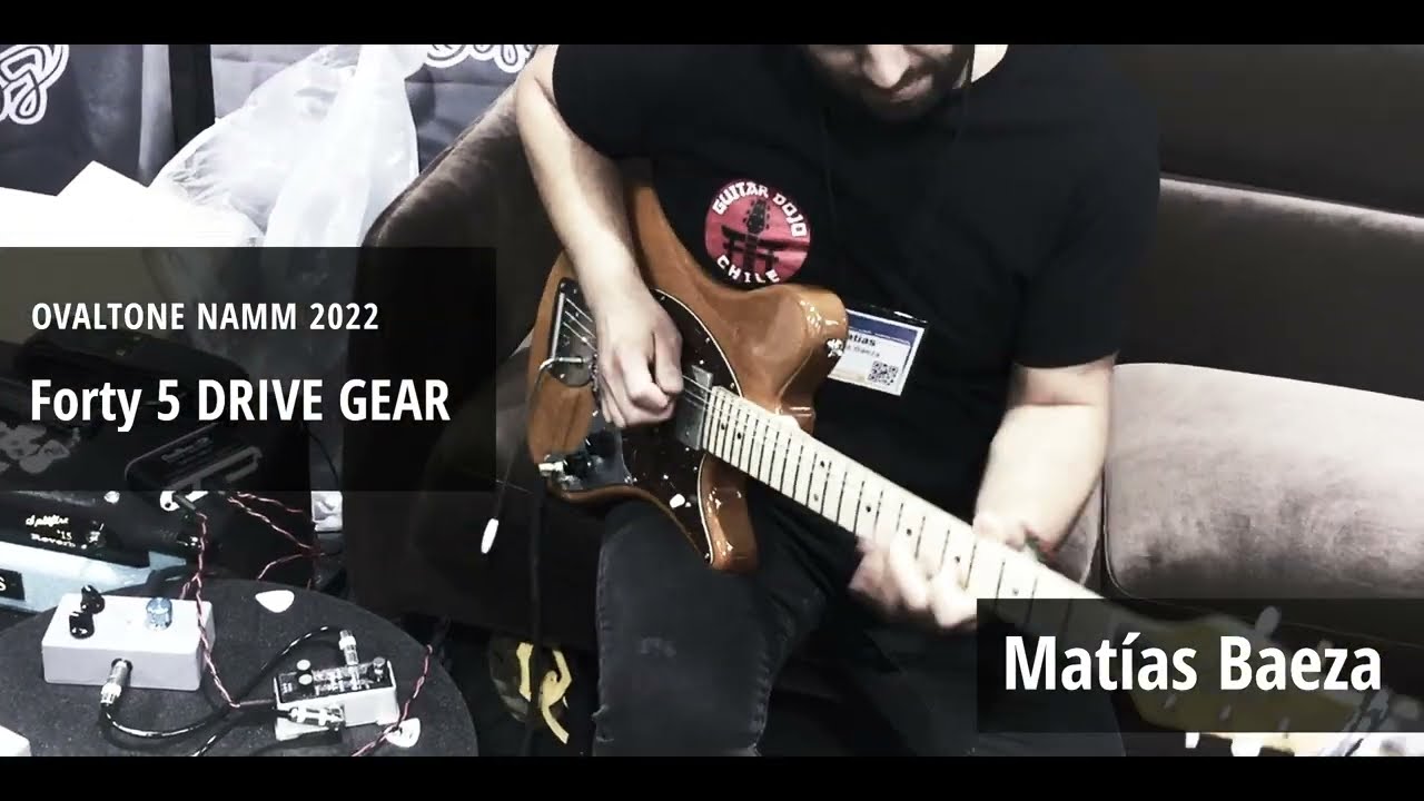 Ovaltone [ Forty 5 DRIVE GEAR ] played by Matias Baeza - NAMM2022