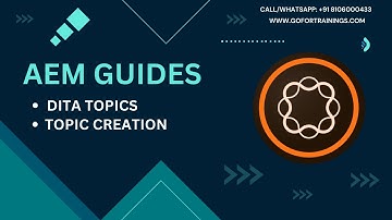 #4 Understanding DITA Topics within AEM Guides | GoforTrainings | +91 8106000433