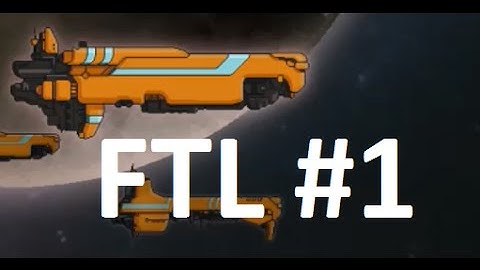My First Video! - FTL: Faster Than Light Advanced Edition #1