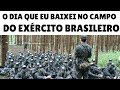 O DIA QUE EU BAIXEI NO CAMPO BÁSICO DO EXÉRCITO BRASILEIRO
