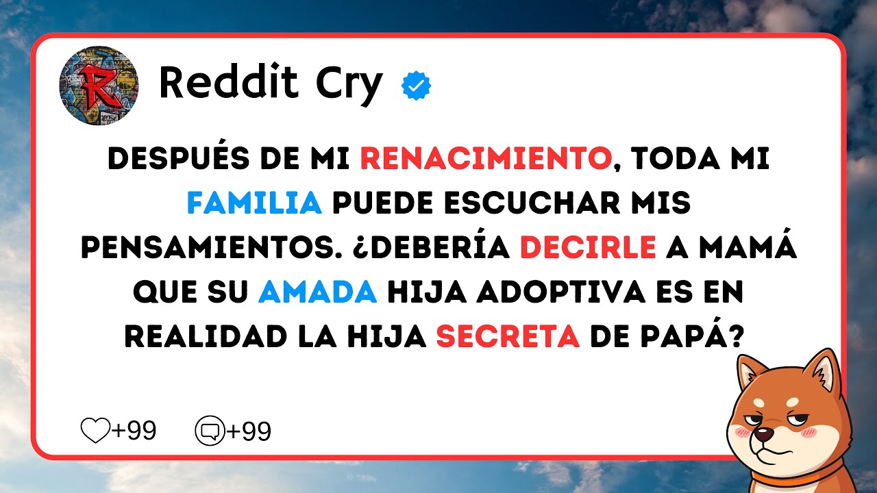 Después de mi renacimiento, toda mi familia puede escuchar mis pensamientos...