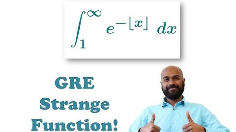 Math Subject GRE: Strange Functions