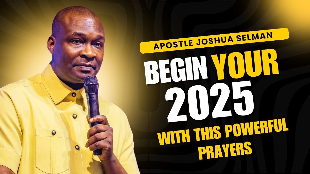START YOUR 2025 WITH THIS POWERFUL PRAYER AND CHARGE BY Apostle Joshua ...