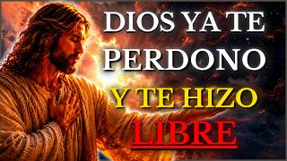 DIOS TE DICE HOY: LIBÉRATE DE LA CULPA, DIOS YA TE PERDONÓ Y TE HIZO LIBRE