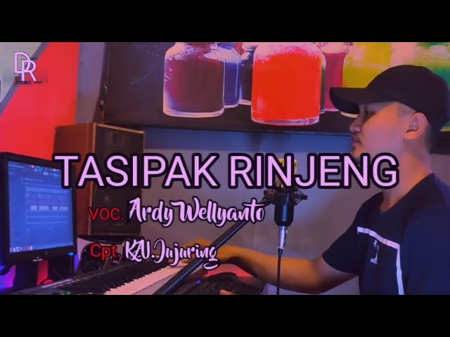 TASIPAK RINJENG - jujuring [ Ardy Wellyanto ] class=