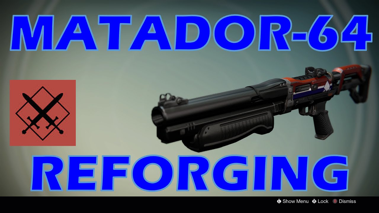 Destiny Matador 64 Reforge Guide and Overview