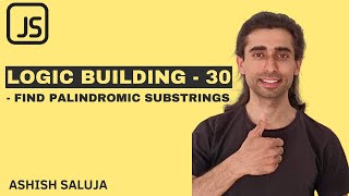 Javascript JS Coding Practice 30 - Find Palindromic Substrings - Hindi