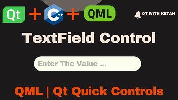 Qt QML Tutorial | TextField Control | Qt QML Application | Qt QML Full Course