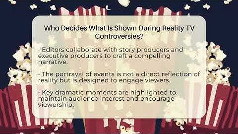 Who Decides What Is Shown During Reality TV Controversies? - The Reality Radar