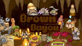 Brown Bayou - Full Song My Singing Monsters Fanmade