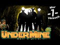 AB IN DIE MINE bei Nur 1 Versuch in Undermine