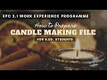 Candle Making : EPC 2.1 | Work Experience Programme | Sessional Work File Ideas for B.ed Students