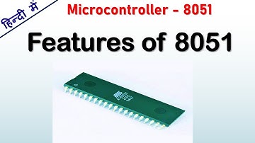 Features of 8051 Microcontroller in Hindi | Microcontroller 8051 features in Hindi