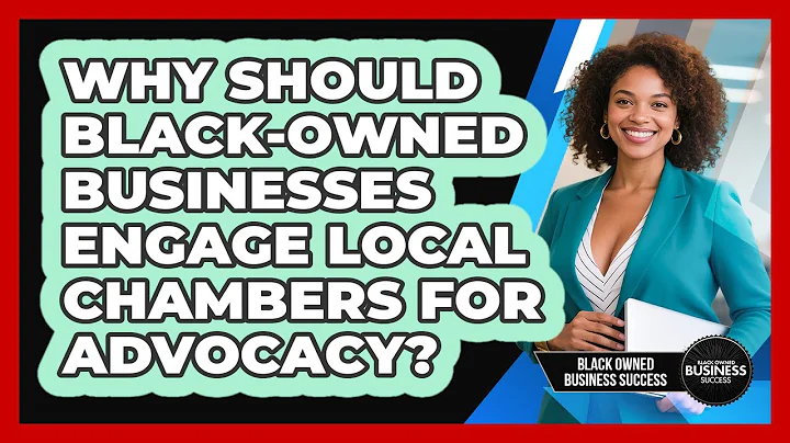 Why Should Black-owned Businesses Engage Local Chambers For Advocacy? - Black Owned Business Success