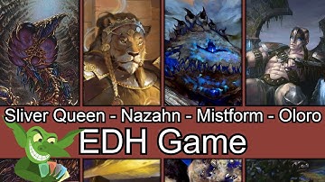 This went live early, Whoops! Nazahn vs Mistform vs Oloro vs Sliver Queen EDH / CMDR game play