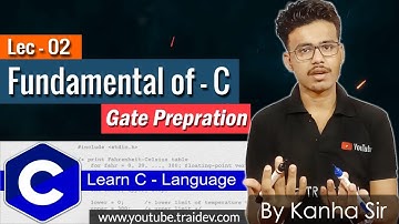 Fundamental of C language tutorial| Introduction  part - 2  [ 2019 ] | Gate preparation By Kanha sir