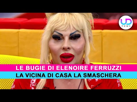 Le Bugie Di Elenoire Ferruzzi: La Vicina Di Casa La Smaschera!