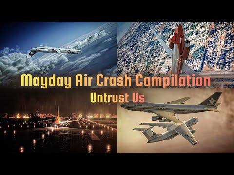 Mayday Air Crash Compilation 🎵 Untrust Us 🎵