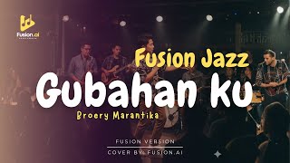 Gubahan Ku - Broery Marantika (Fusion Jazz)