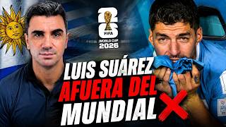 LUIS SUÁREZ NO VA AL MUNDIAL 2026- Se terminó la Novela