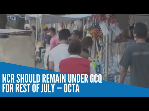 NCR should remain under GCQ for rest of July — Octa