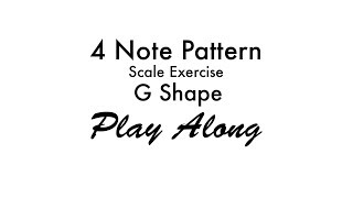 4 Note Pattern | Scale Exercise (G Shape)