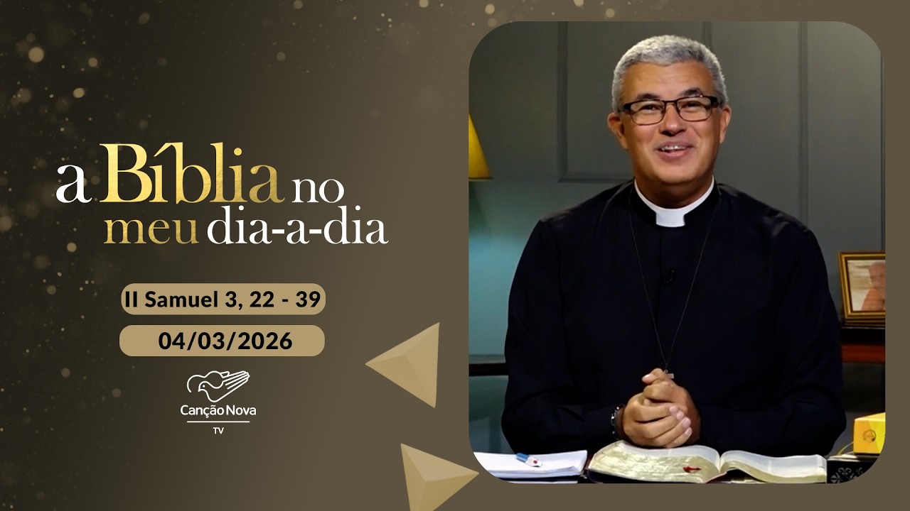 A Bíblia no meu dia a dia - 04/03/2026