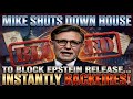 Mike Halts House Session To Stop Epstein Files — Chaos Erupts!