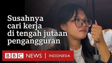 Job fair: Bersaing mencari pekerjaan dengan jutaan pengangguran - BBC News Indonesia