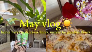 VLOG: МАЙСКИЙ ВЛОГ отзыв на уход за волосами, вкусный ужин, сюрприз для бабушки, цветочки