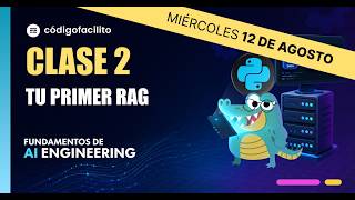 SEGUNDA CLASE AI Engineer: Tu primer RAG - Haz que la IA entienda tus datos