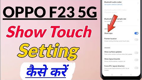 Oppo f23 5g Show touch Setting | How to enable show touch in Oppo f23 5g | Oppo f23 5g Show touch