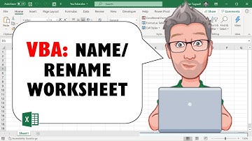 Excel VBA Name/ Rename Worksheet