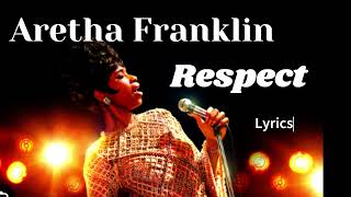 Aretha Franklin, Respect   Lyrics