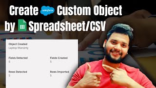 How to create a custom object in Salesforce Lightning by Spreadsheet | CSV file