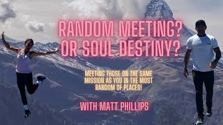 Random Meeting?  Or Soul Destiny?