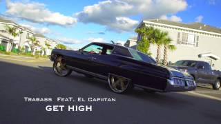 Trabass - Get High feat. El Capiitan - (Official Video)