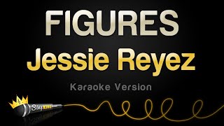 Jessie Reyez - FIGURES (Karaoke Version)