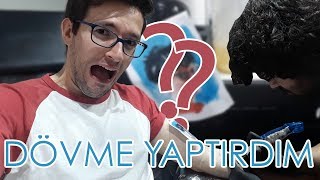 İlk Kez Dövme Yaptirdim
